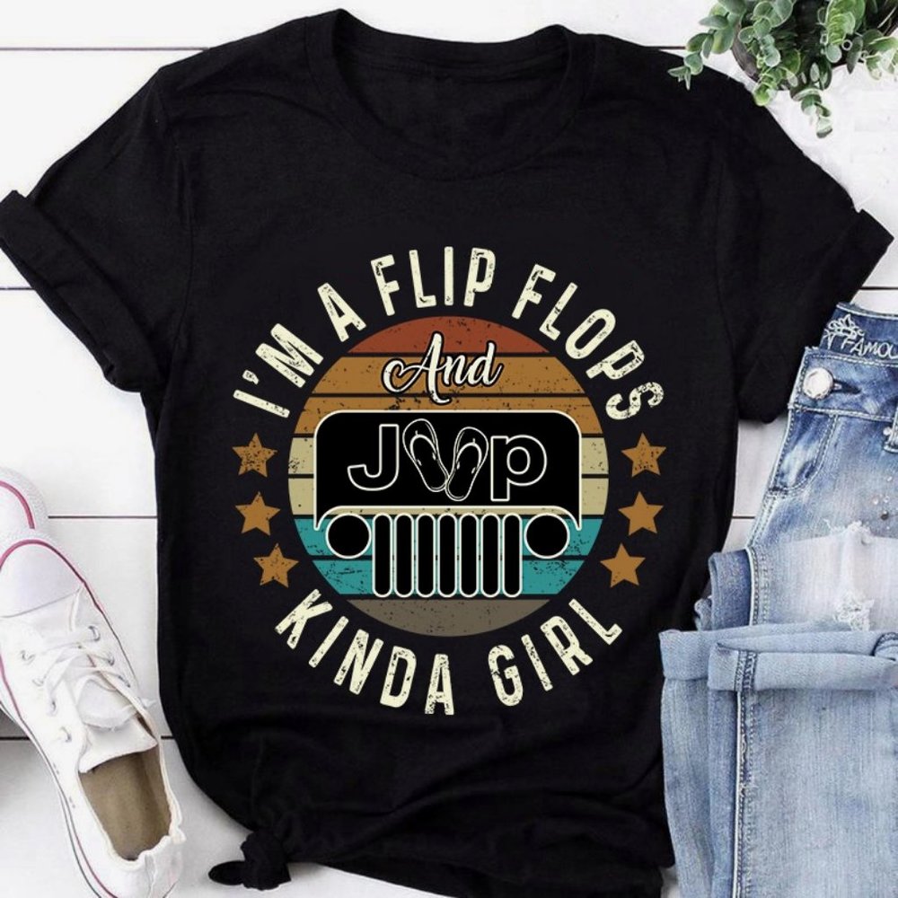 Jeep T Shirt I'm A Flip Flops And Jeep And Kinda Girl, Jeep Tee shirts
